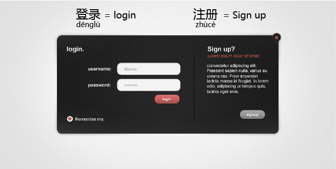 注册 [zhùcè] = sign up 登录 [dēnglù] = login